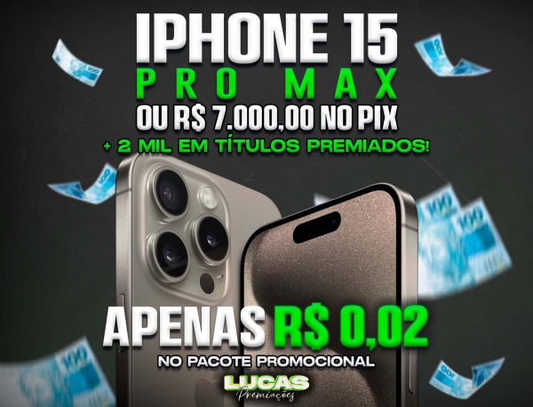 IPHONE 15 PRO MAX OU R$7.000,00 + 2 MIL EM BÔNUS